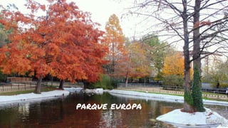 parque europa
 