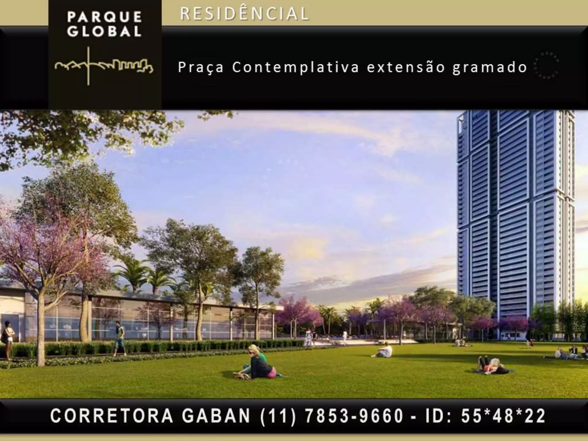 PARQUE GLOBAL | (11) 7853-9660 Renata Gaban (corretora)