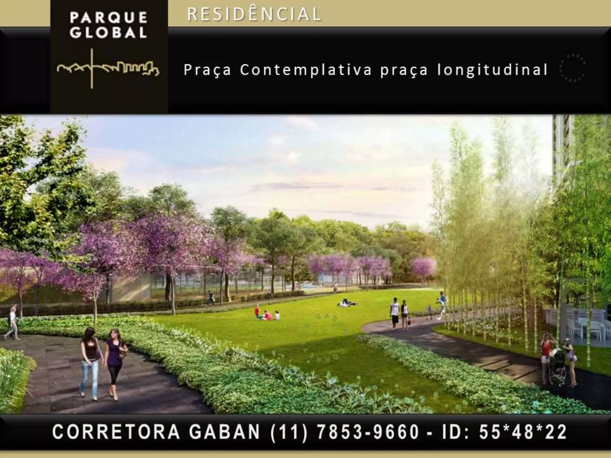 PARQUE GLOBAL | (11) 7853-9660 Renata Gaban (corretora)