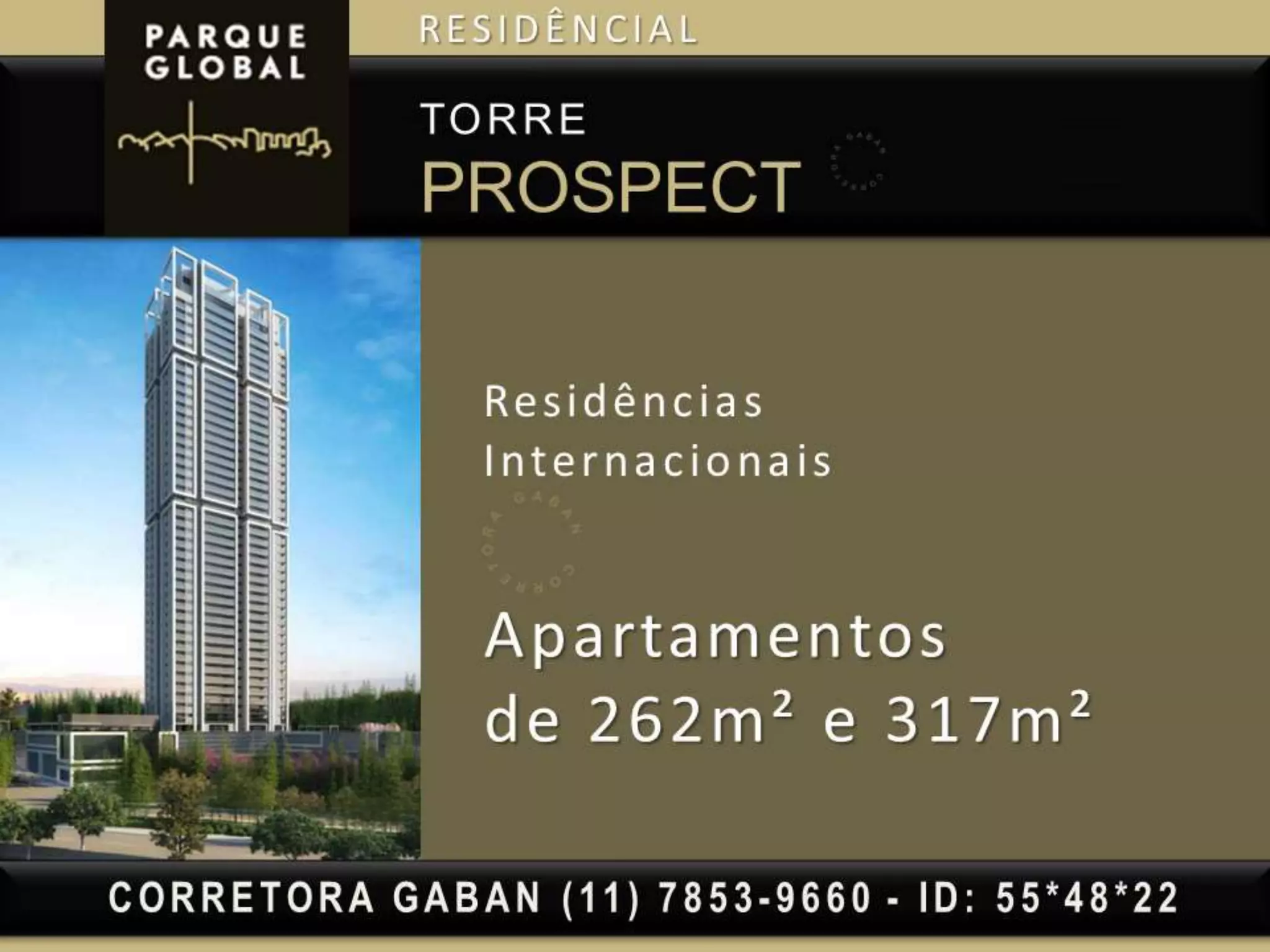 PARQUE GLOBAL | (11) 7853-9660 Renata Gaban (corretora)