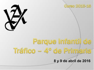 8 y 9 de abril de 2016