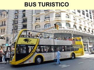 BUS TURISTICO
 