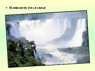 Garganta del diablo 