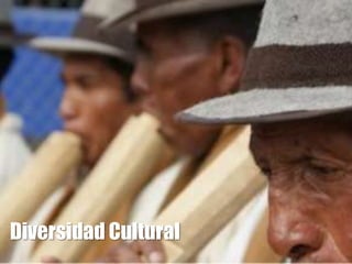 Diversidad Cultural
 