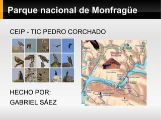 Parque nacional de Monfragüe ,[object Object],HECHO POR: GABRIEL SÁEZ 