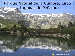 Parque Natural de la Cumbre, Circo y Lagunas de Peñalara Bárbara Querol Casero 