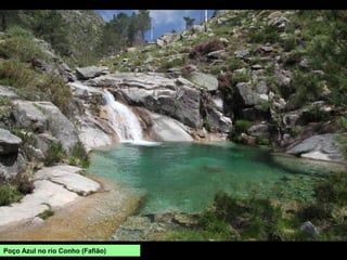 Poço Azul no río Conho (Fafião)
 