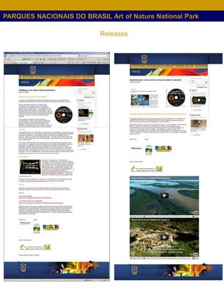PARQUES NACIONAIS DO BRASIL Art of Nature National Park

                           Releases
 
