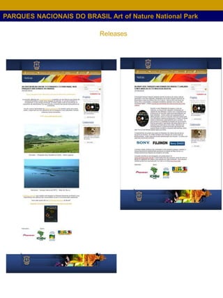 PARQUES NACIONAIS DO BRASIL Art of Nature National Park

                           Releases
 