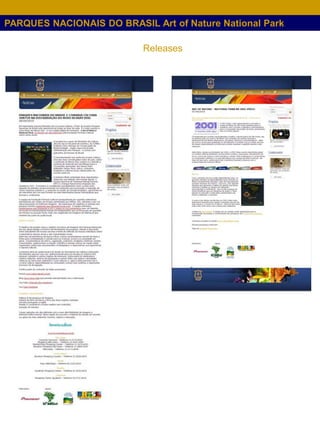 PARQUES NACIONAIS DO BRASIL Art of Nature National Park

                           Releases
 