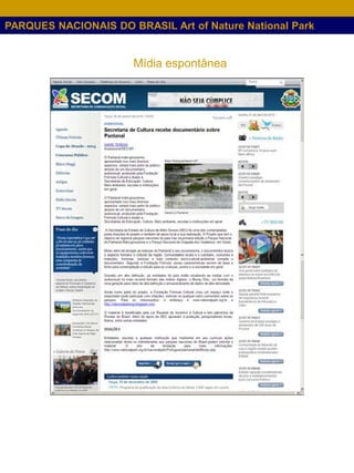 PARQUES NACIONAIS DO BRASIL Art of Nature National Park


                      Mídia espontânea
 