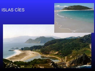 ISLAS CÍES
 