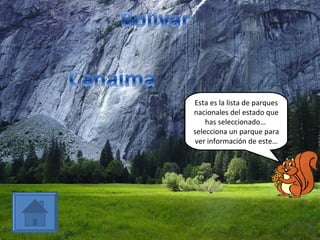 Esta es la lista de parques nacionales del estado que has seleccionado…  selecciona un parque para ver información de este… 