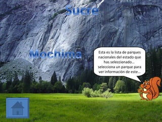 Esta es la lista de parques nacionales del estado que has seleccionado…  selecciona un parque para ver información de este… 