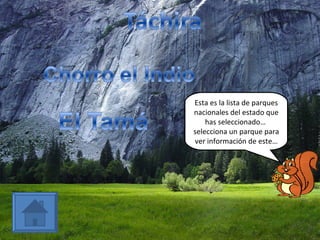 Esta es la lista de parques nacionales del estado que has seleccionado…  selecciona un parque para ver información de este… 