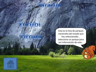 Esta es la lista de parques nacionales del estado que has seleccionado…  selecciona un parque para ver información de este… 