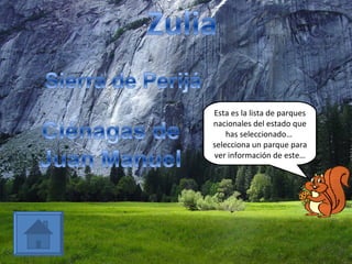Esta es la lista de parques nacionales del estado que has seleccionado…  selecciona un parque para ver información de este… 