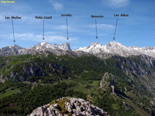 Las  Moñas Peña  Castil Urriellu Neverón Los  Albos 