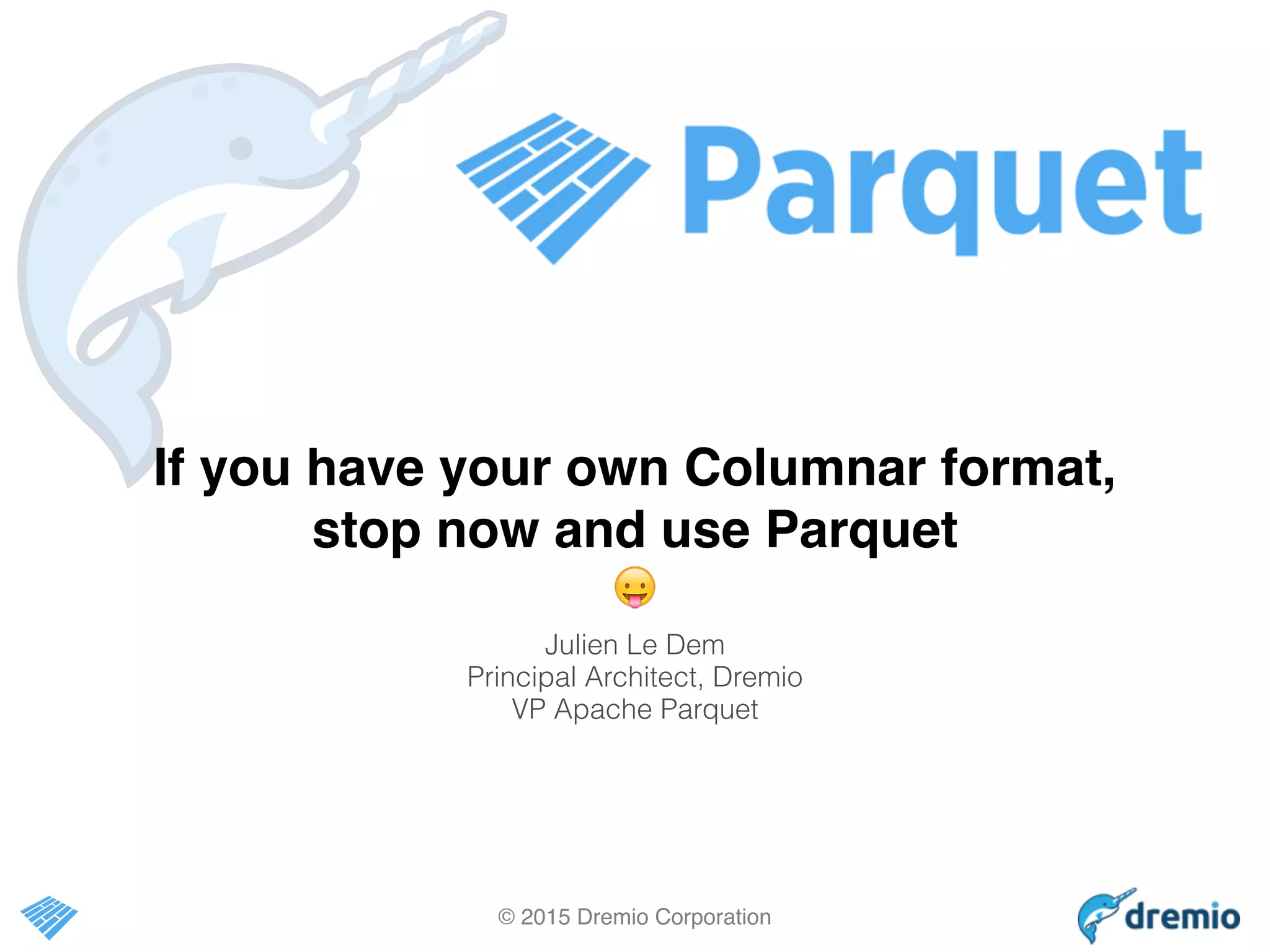 If you have your own Columnar format, stop now and use Parquet 😛 PPT