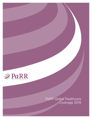 PaRR Global Healthcare
Coverage 2016
 