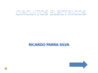 RICARDO PARRA SILVA CIRCUITOS ELECTRICOS 