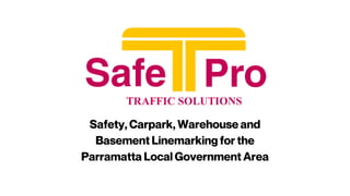 Safety, Carpark, Warehouse and
Basement Linemarking for the
Parramatta Local Government Area
 