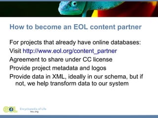 How to become an EOL content partner ,[object Object],[object Object],[object Object],[object Object],[object Object]