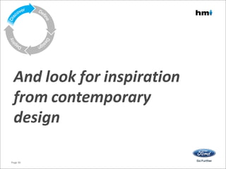 And look for inspiration
from contemporary
design
Page 36
 