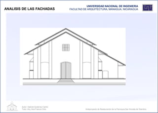 UNIVERSIDAD NACIONAL DE INGENIERIA
ANALISIS DE LAS FACHADAS                   FACULTAD DE ARQUITECTURA, MANAGUA, NICARAGUA...