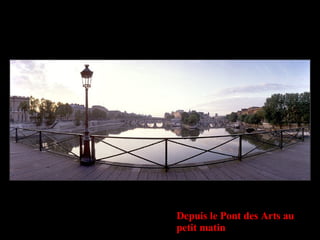 Depuis le Pont des Arts au petit matin 