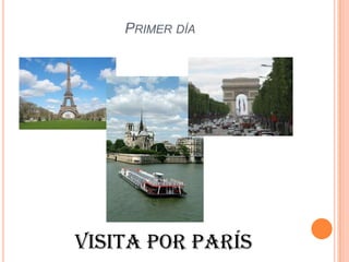 Primer díaVisita por París