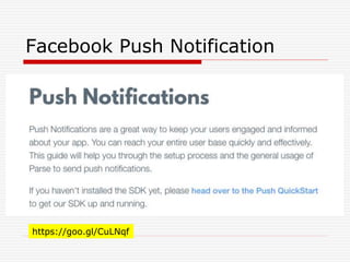 Facebook Push Notification
https://goo.gl/CuLNqf
 