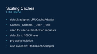 •
•
•
•
•
•
Scaling Caches
LRU Cache
 