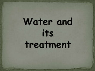 Water and its treatment 