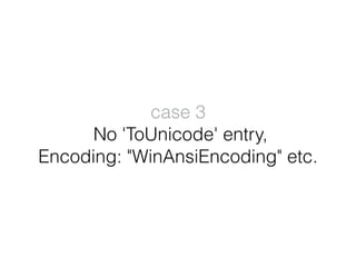 case 3 
No 'ToUnicode' entry, 
Encoding: "WinAnsiEncoding" etc.
 