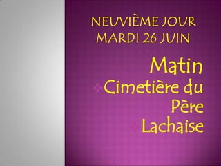 Matin
Cimetière du
       Père
    Lachaise
 