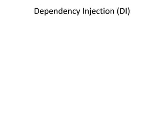 Dependency Injection (DI)
 