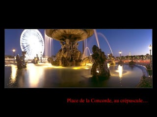 Place de la Concorde, au crépuscule… 