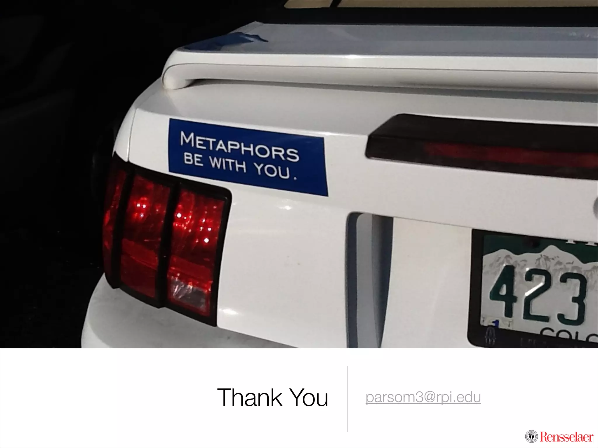 Thank You	

parsom3@rpi.edu

 