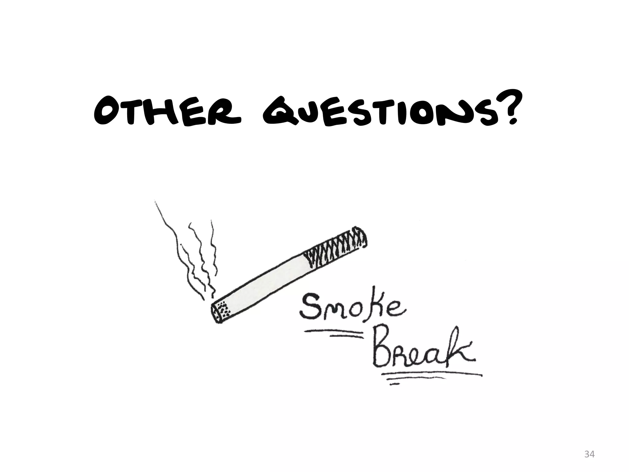 Other questions?




                   34
 