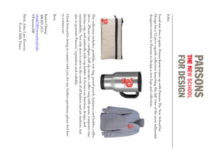 John,
Localstardoesitagain,DonnaKaranteamsupwithParsonsTheNewSchoolfor
Designfora12piececapsulecollectionlaunchingthisfall.Oneofthemostinfluential
designersreturnstoParsonstodesignanewlogoandcollection.
Thecollectionincludes:portfolio,totebag,pencilpouch,businesscardholder,coffee
sleeve,iPhonecase,cardigan,halfzipsweater,coffeemugwithspoon,computercase,
thermocup,andumbrellawithcupholder.Itfocusesonfunction,design,and
sustainability.Notonlydoesitcatertotheneedsofallfashionandartstudents,but
alsotogenerateParsons’reputationandvisibility.
Ilookforwardtobeingincontactwithyou,foranyfurtherquestions,pleasefeelfree
tocontactme.
Best,
KarenChiang
408.821.2115
chiak538@newschool.edu
@Parsons560
Pitch:JohnLarsZwerenz
ForestHillsTimes
 