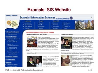 SWE 444: Internet & Web Application Development 2.100
Example: SIS Website
Example: SIS Website
 