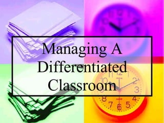 Managing A Differentiated Classroom 