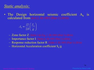 Part-I: Seismic Analysis/Design of Multi-storied RC Buildings using ...