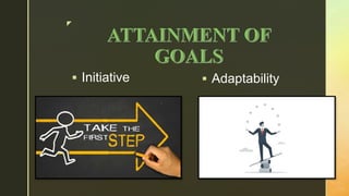 z
 Initiative  Adaptability
 
