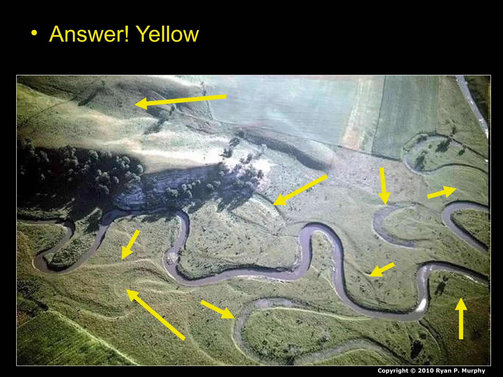 • Answer! Yellow
Copyright © 2010 Ryan P. Murphy
 