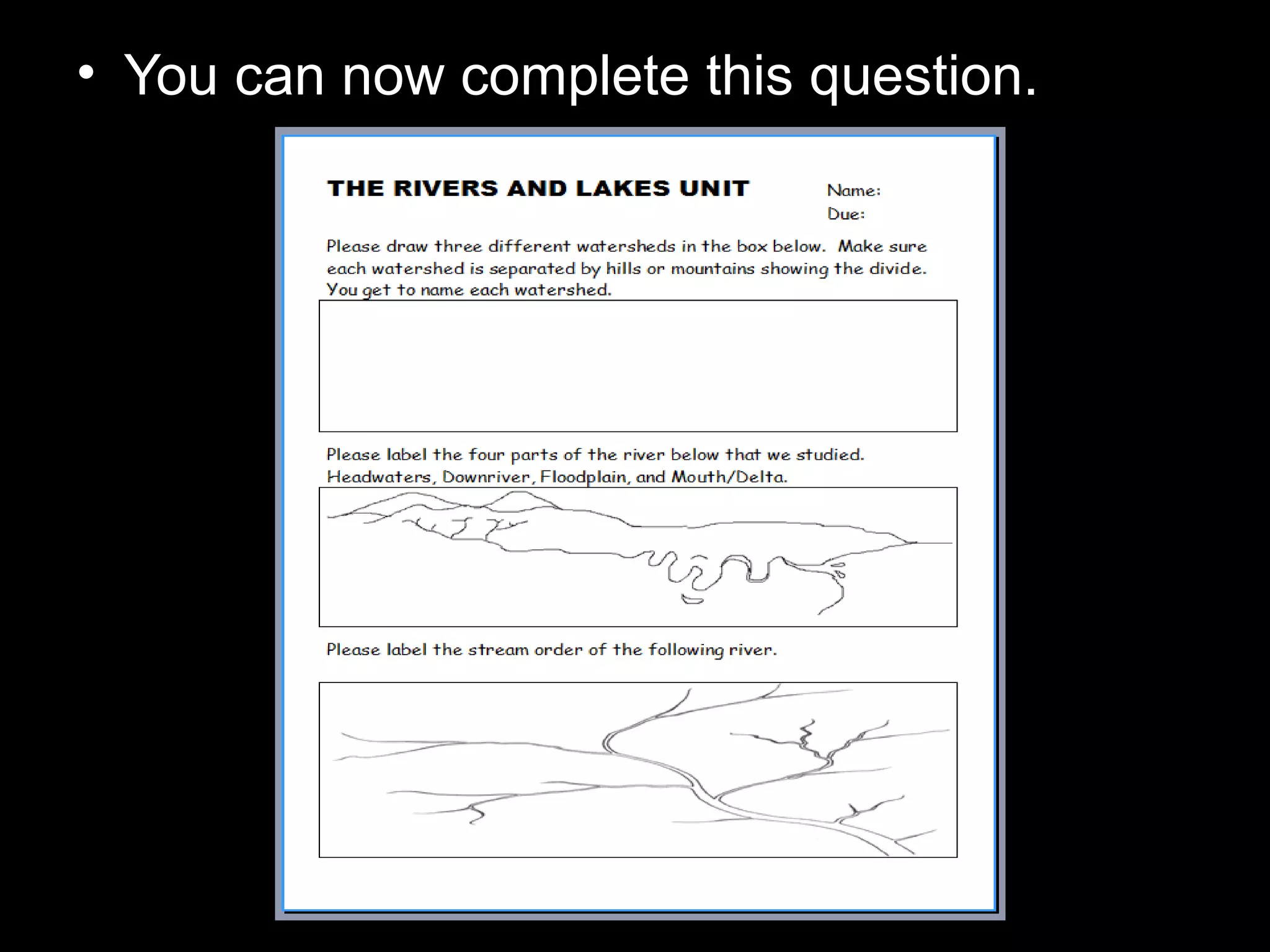 • You can now complete this question.
 