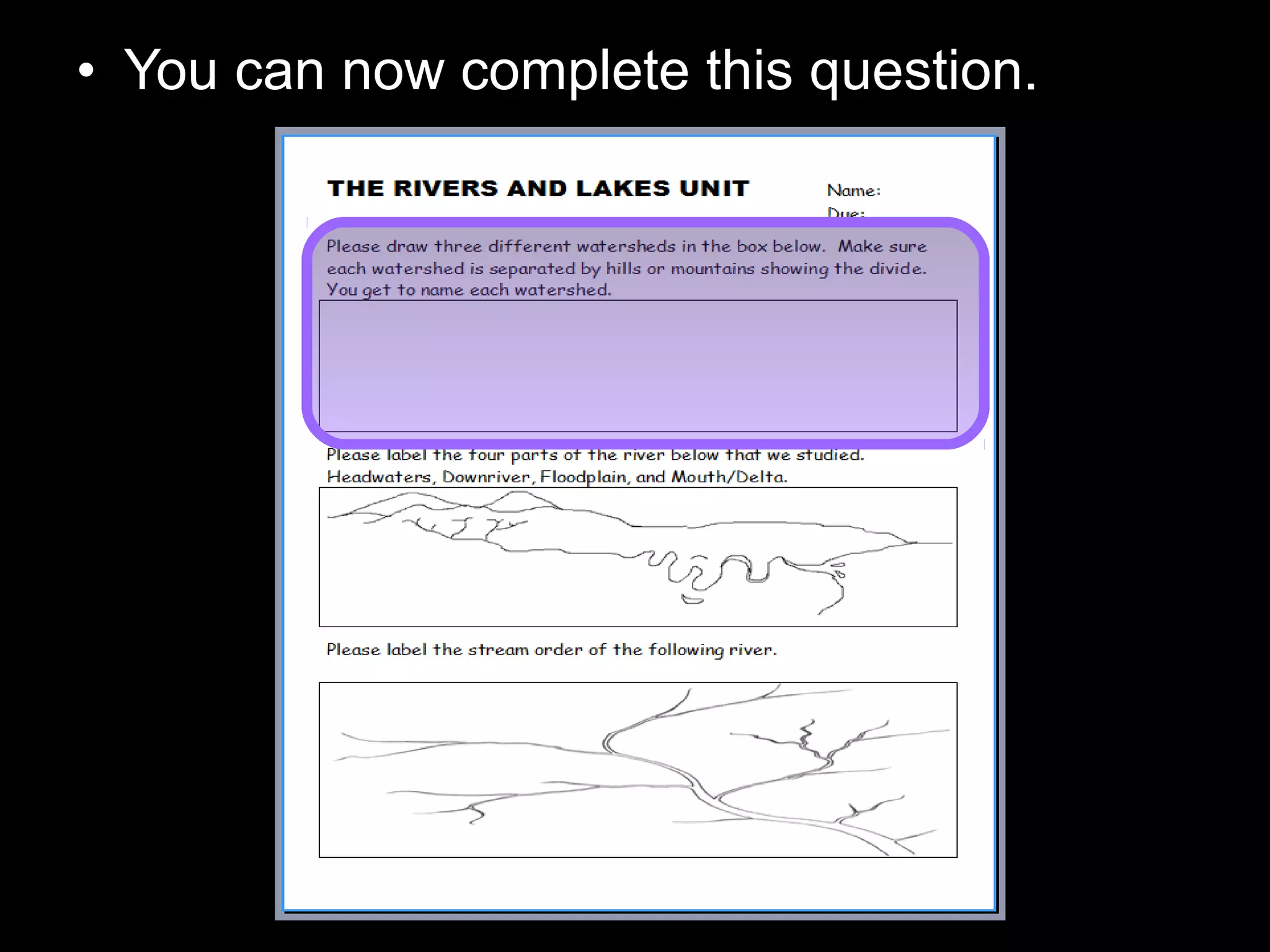 • You can now complete this question.
 