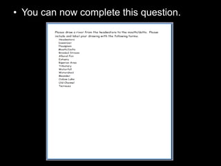 • You can now complete this question.
 