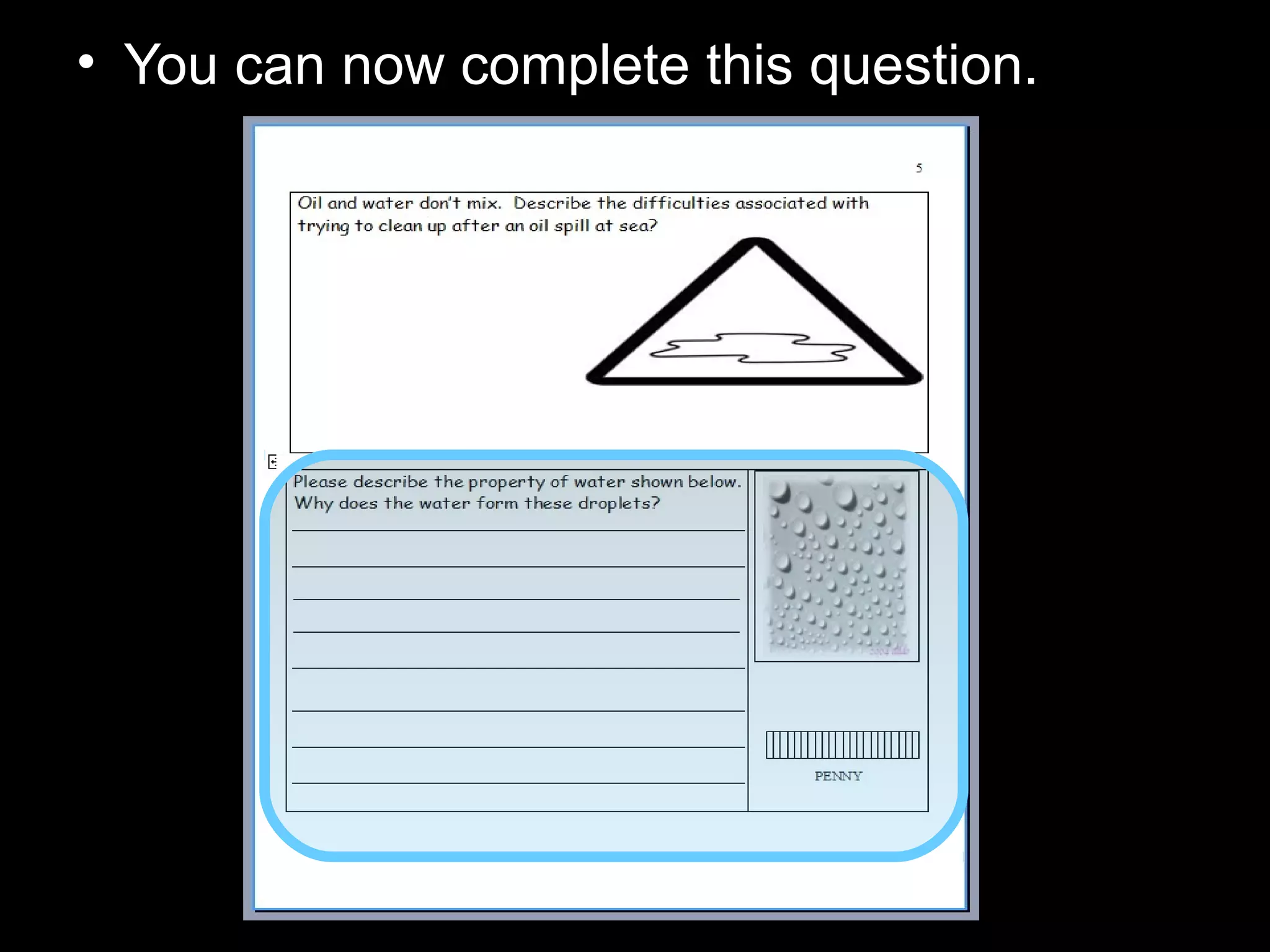 • You can now complete this question.
 